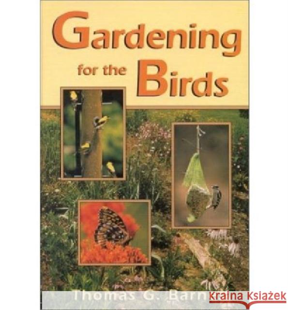 Gardening for the Birds Thomas C. Barnes 9780813120713 University Press of Kentucky - książka