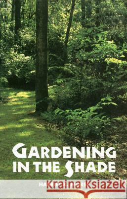 Gardening in the Shade Harriet Morse 9780917304163 Timber Press (OR) - książka