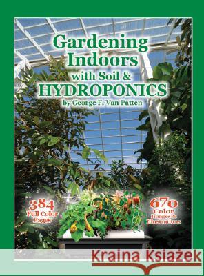 Gardening Indoors with Soil & Hydroponics George Va 9781878823328 Van Patten Publishing - książka