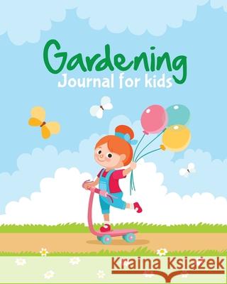 Gardening Journal For Kids Patricia Larson 9781649300058 Patricia Larson - książka