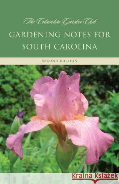 Gardening Notes for South Carolina Columbia Garden Club 9781570038501 University of South Carolina Press - książka
