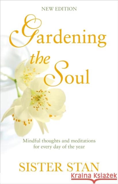 Gardening The Soul: Soothing seasonal thoughts for jaded modern souls - New Edition Stanislaus Kennedy 9781848272347 Transworld Publishers Ltd - książka