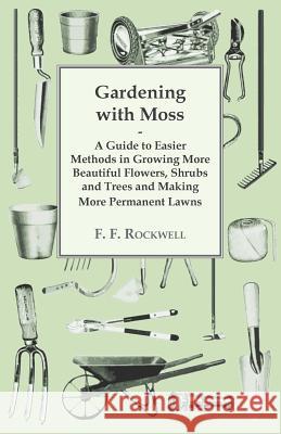 Gardening with Moss F. F. Rockwell 9781409727125  - książka