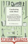 Gardening with Moss F. F. Rockwell 9781409727125 