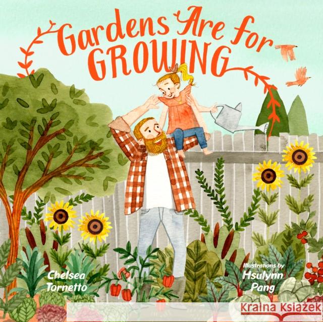 Gardens Are for Growing Chelsea Tornetto 9781641706469 Familius - książka
