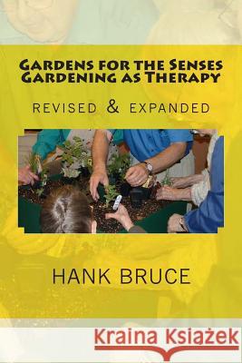 Gardens for the Senses Gardening as Therapy, revised and expanded Folk, Tomi Jill 9781484909560 Createspace - książka