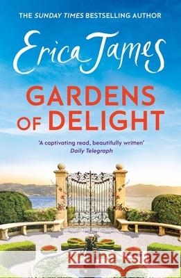 Gardens Of Delight: An uplifting and page-turning story from the Sunday Times bestselling author James, Erica 9781398718326 Orion Publishing Co - książka