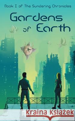 Gardens of Earth Mark Iles 9781911409854 Elsewhen Press - książka