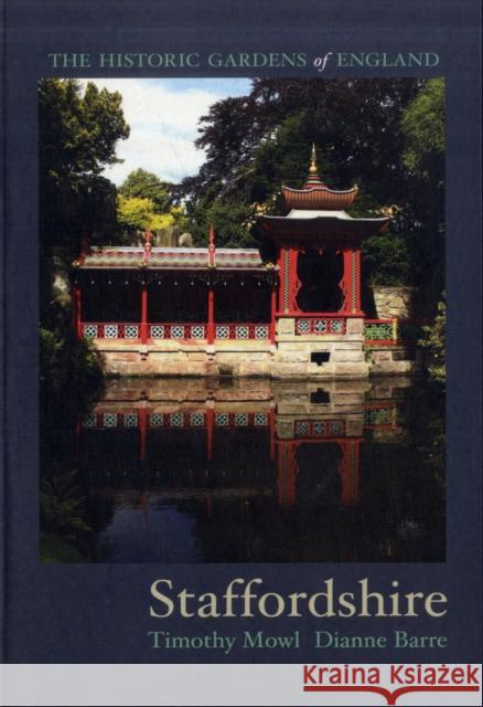Gardens of Staffordshire Dianne Barre 9781906593155 Sansom & Co - książka