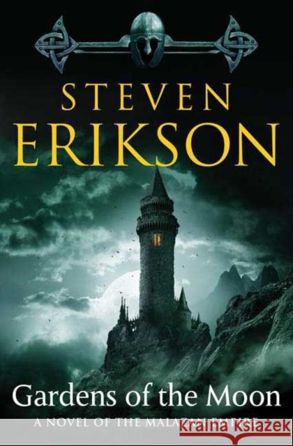 Gardens of the Moon: Book One of the Malazan Book of the Fallen Steven Erikson 9780765322883 Tor Books - książka