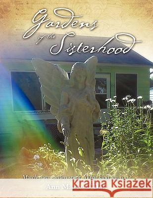 Gardens of the Sisterhood: Create Your Own Mystical Garden O'Dell, Ann Marie 9781452535791 Balboa Press - książka