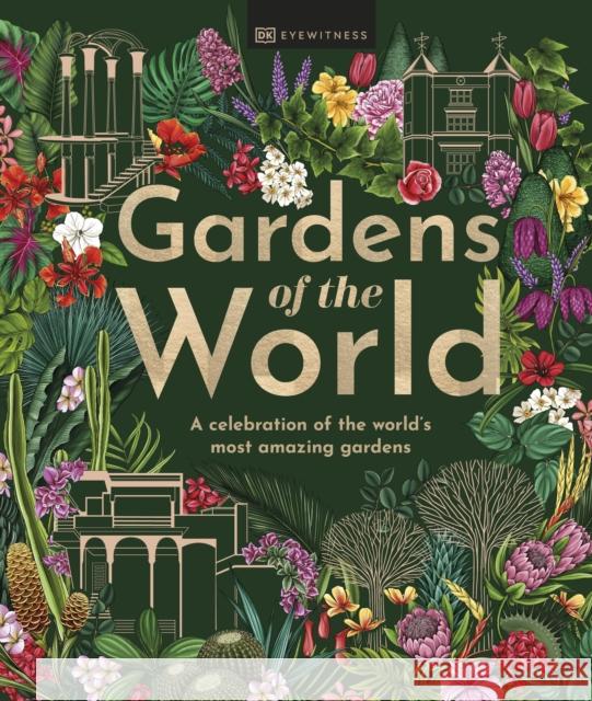 Gardens of the World DK Eyewitness 9780241559246 Dorling Kindersley Ltd - książka