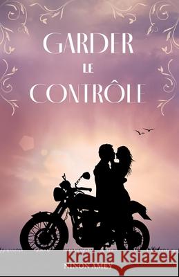 Garder le contrôle Ninon Amey, Samantha Sos 9798403159067 Independently Published - książka