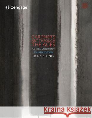 Gardner's Art Through the Ages: A Concise Global History Fred S. Kleiner 9781305577800 Wadsworth Publishing Company - książka