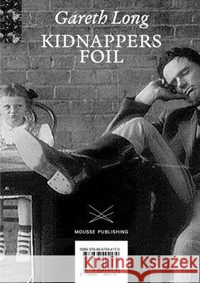 Gareth Long: Kidnappers Foil  9788867494170 Mousse Publishing - książka
