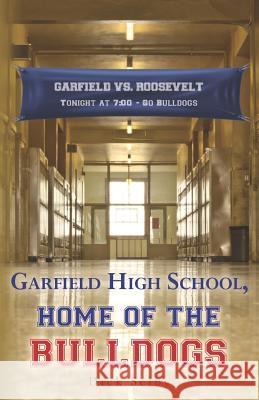 Garfield High School, Home of the Bulldogs Dick Selby 9781475087499 Createspace - książka