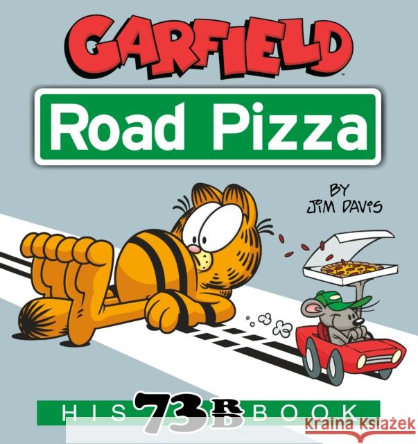 Garfield Road Pizza: His 73rd Book Jim Davis 9780593156483 Random House USA Inc - książka