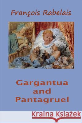 Gargantua and Pantagruel Francois Rabelais 9781522716778 Createspace Independent Publishing Platform - książka