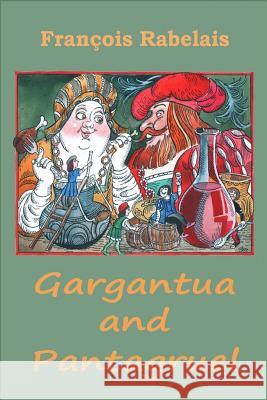 Gargantua and Pantagruel Francois Rabelais 9781522727842 Createspace Independent Publishing Platform - książka