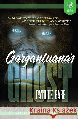Gargantuana\'s Ghost Patrick Barb Anthony Rivera 9781950569106 Grey Matter Press - książka