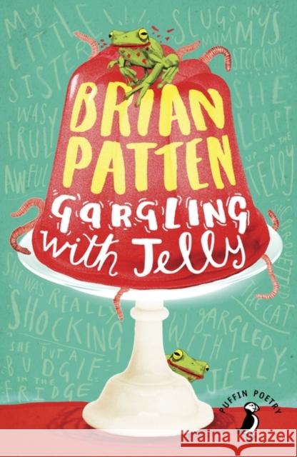 Gargling with Jelly: A Collection of Poems Brian Patten 9780141362953 PUFFIN - książka