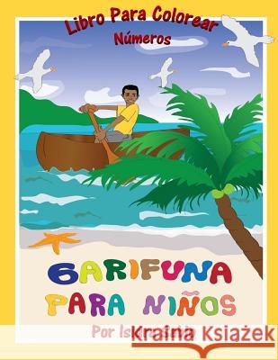 Garifuna Para Niños: Números Sabio, Isidra 9780988824058 Afro-Latin Publishing - książka