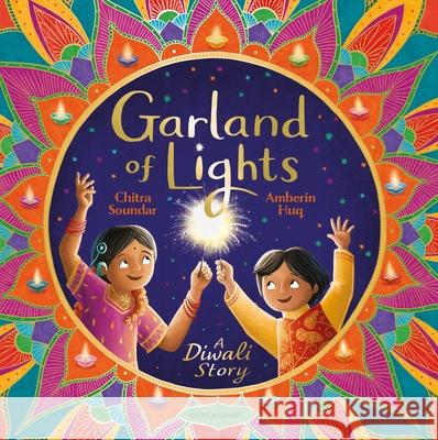 Garland Of Lights: A Diwali Story Chitra Soundar 9781526642226 Bloomsbury Publishing PLC - książka