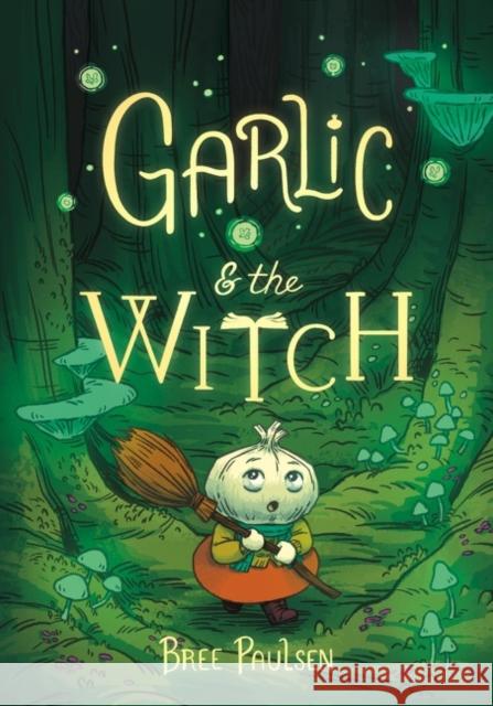 Garlic and the Witch Bree Paulsen Bree Paulsen 9780062995117 HarperCollins Publishers Inc - książka