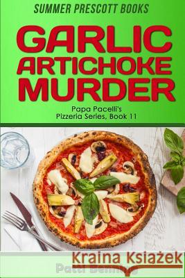 Garlic Artichoke Murder Patti Benning 9781974619122 Createspace Independent Publishing Platform - książka