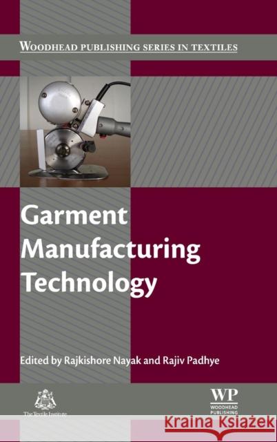 Garment Manufacturing Technology Nayak, Rajkishore Padhye, Rajiv  9781782422327 Elsevier Science - książka