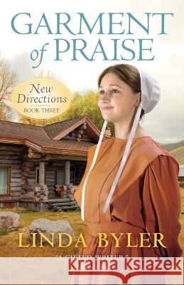 Garment of Praise: An Amish Romance Linda Byler 9781680999068 Good Books - książka