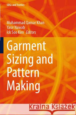 Garment Sizing and Pattern Making  9789819776856 Springer Nature Singapore - książka