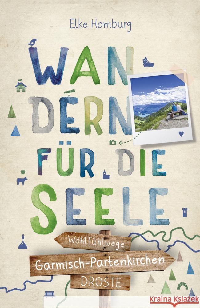 Garmisch-Partenkirchen. Wandern für die Seele Homburg, Elke 9783770023226 Droste - książka