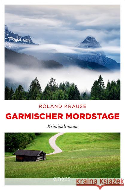 Garmischer Mordstage Krause, Roland 9783740814502 Emons Verlag - książka