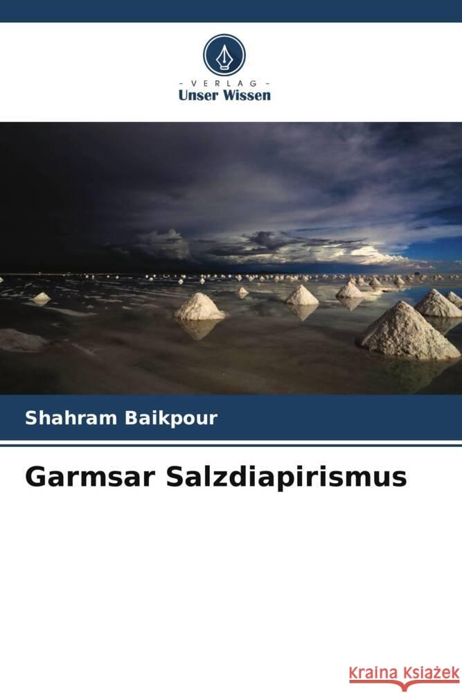 Garmsar Salzdiapirismus Shahram Baikpour 9786208558598 Verlag Unser Wissen - książka