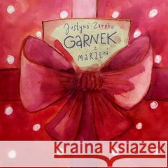 Garnek z marzeń Justyna Zaręba 9788362238903 Studio Koloru - książka