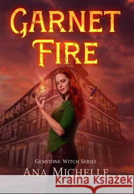 Garnet Fire Ana Michelle 9781639580026 Paradisum Publishing - książka