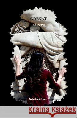 Garnet: Sang-pur Gapin, Juliette 9782955171301 Juliette Gapin - książka