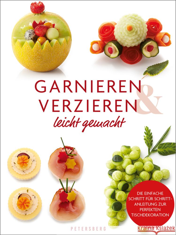 Garnieren & Verzieren leicht gemacht Hartung, Georg 9783755300434 Petersberg Verlag - książka