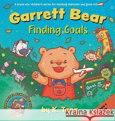 Garrett Bear: Finding Goals K. Tang 9781737032601 Ktang Limited - książka