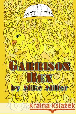 Garrison Rex Mike Miller Mike Miller 9781540690814 Createspace Independent Publishing Platform - książka