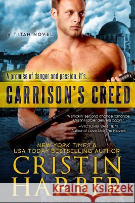 Garrison's Creed Cristin Harber 9780989776035 Mill Creek Press - książka