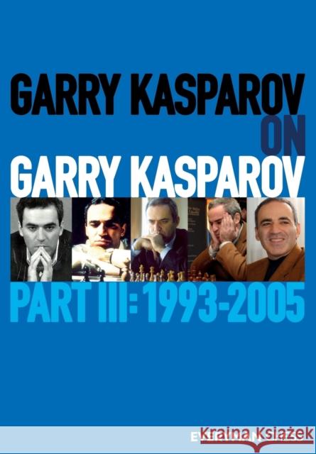 Garry Kasparov on Garry Kasparov, Part 3 Garry Kasparov 9781781945278 Everyman Chess - książka
