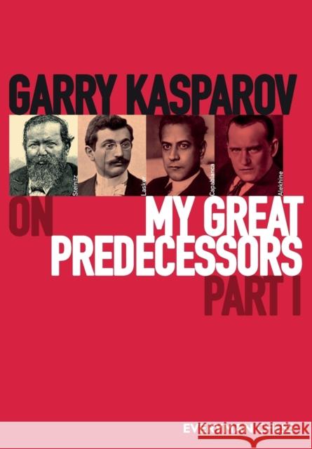 Garry Kasparov on My Great Predecessors, Part One Garry Kasparov 9781781945155 Everyman Chess - książka