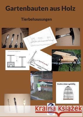 Gartenbauten aus Holz: Tierbehausungen Raginmund 9783757817152 Books on Demand - książka