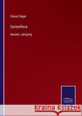 Gartenflora: Neunter Jahrgang Eduard Regel 9783375109660 Salzwasser-Verlag - książka