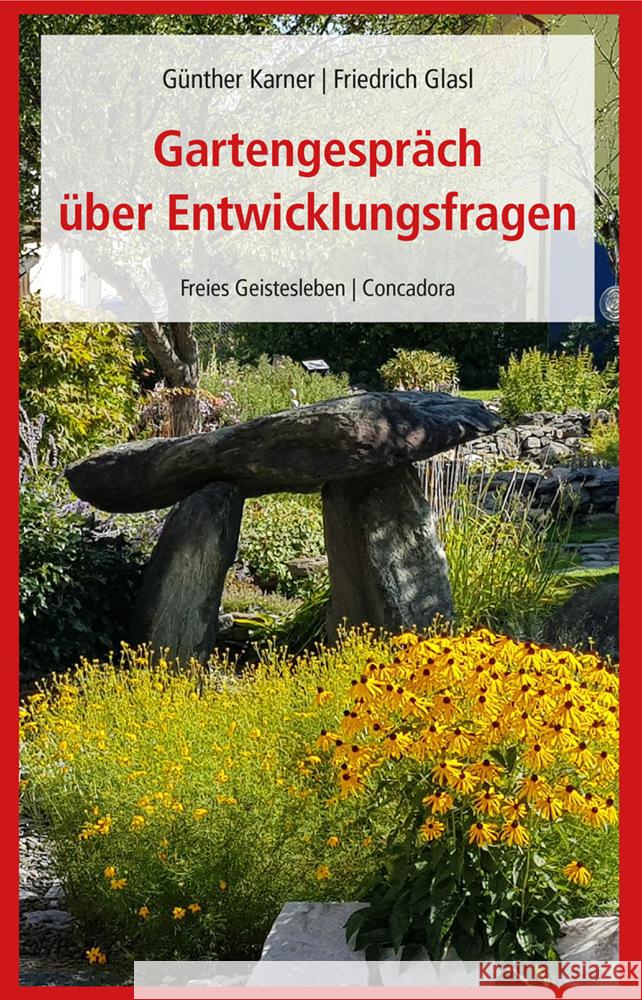 Gartengespräch über Entwicklungsfragen Karner, Günther, Glasl, Friedrich 9783772531804 Freies Geistesleben - książka