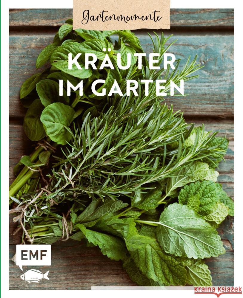 Gartenmomente: Kräuter im Garten Gutjahr, Axel, Die Stadtgärtner 9783745913330 EMF Edition Michael Fischer - książka