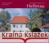 Gartenstadt Hellerau. Garden City of Hellerau : Einhundert Jahre erste deutsche Gartenstadt. Dtsch.-Engl. Galonska, Clemens Elstner, Frank  9783938305041 Palisander - książka