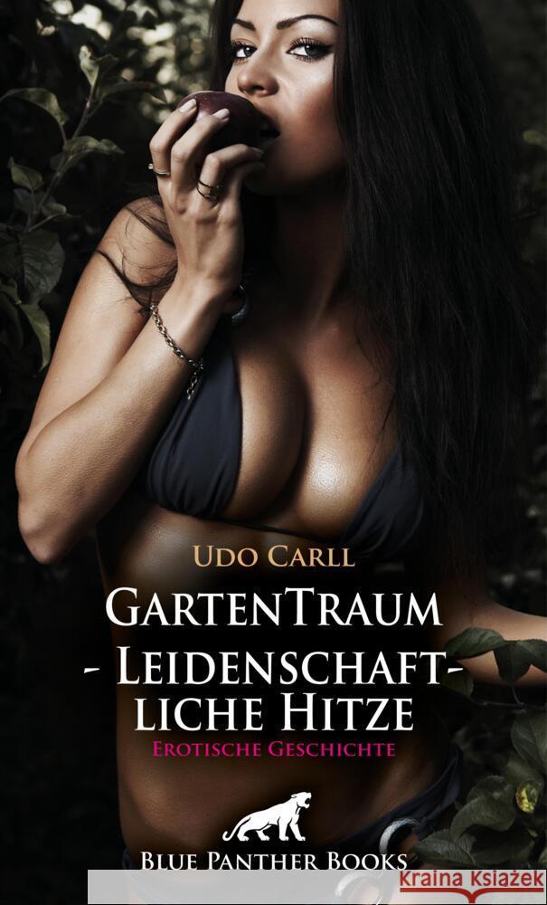 GartenTraum - Leidenschaftliche Hitze | Erotische Geschichte + 5 weitere Geschichten Carll, Udo, Reilly, Renee 9783756195220 blue panther books - książka